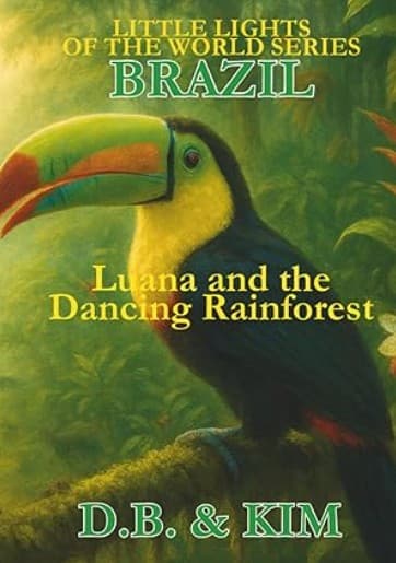 Luana and the Dancing Rainforest: Brazil
