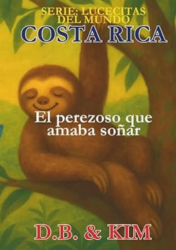 El perezoso que amaba soñar: Costa Rica
