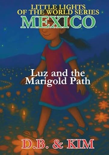 Luz and the Marigold Path: Mexico