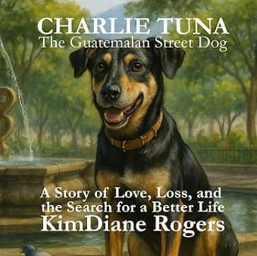 Charlie Tuna: The Guatemalan Street Dog