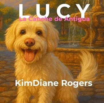 Lucy: La Canche de Antigua